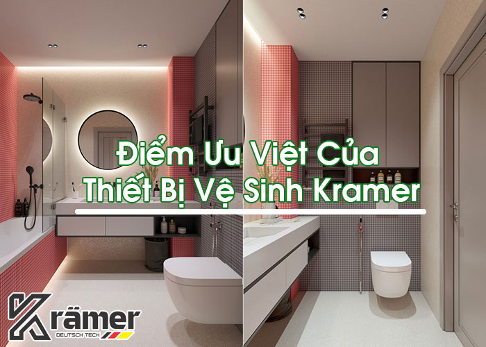 Điểm Ưu Việt Của Kramer Tây Hồ Là Gì?